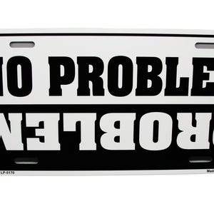 PROBLEM NO PROBLEM Metal Car Novelty License Plate for Jeep, Suv, 4x4, Truck