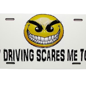 Blije gezicht-smiley EMOJI EMOTICON Mijn rijstijl maakt me ook bang Metalen kentekenplaat autotag