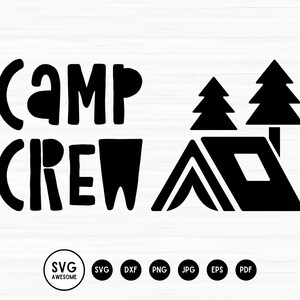Camp Crew - SVG Digital File - Digital Download - Perfect for Cricut - Perfect for a car decal, svg, png, jpeg, pdf, dxf, eps