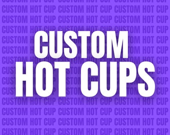 Custom HotCups