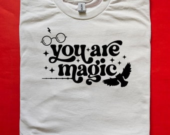 You are Magic T-Shirts