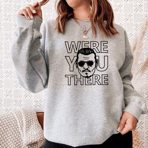 Johnny Depp "Were You There" Graphic Sweatshirt – Glam Rock Band Merch