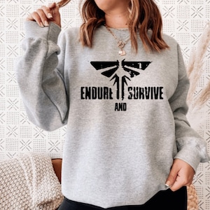 The last of us TLOU endure and survive the last of us sweatshirt hoody tshirt Pedro pascal
