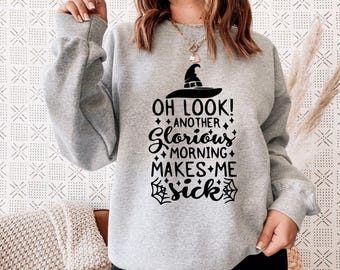 Sudadera "Another Glorious Morning Witch", ropa divertida de Halloween.