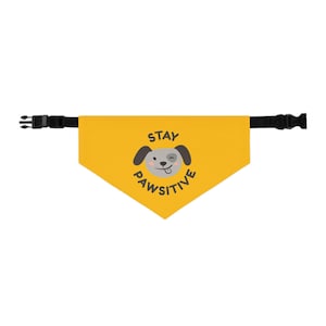 Pet Bandana Collar - Stay Pawsitive, Dog Bandana, Cute Pet Accessories, Dog Gifts, Pet Apparel