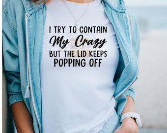 My Crazy Lid Off Sarcastic SVG, Mental Health Humor (Digital Download)