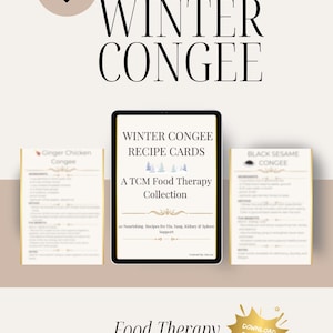 May include: Recipe cards for Winter Congee, a TCM Food Therapy Collection. The image features recipe cards for Ginger Chicken Congee and Black Sesame Congee, along with a tablet displaying the recipe cards. The words "Download Now" are also visible.