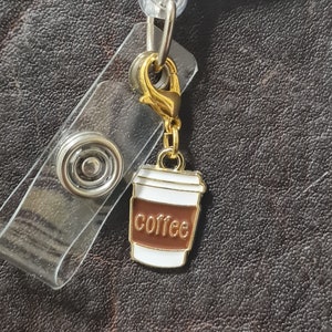 Coffee ~ ID Badge Reel Charm ~ Custom Made Charms ~ Badge Buddy ~ Badge Accessories