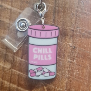 Chill Pills Charm ~ ID Badge Reel Charm ~ Custom Made Charms ~ Badge Accessories ~ Work Badge Charm ~ Chill Pill ~ Take a Chill Pill