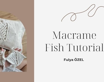 Macrame Pattern, Fish Pattern , PDF File Tutorial , Writing and with Photographs Tutorial, Macrame Pillowcase Tutorial