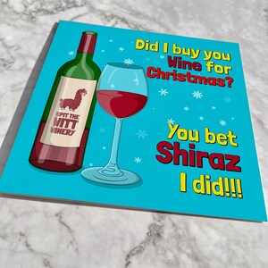 Ti ho comprato vino per Natale Hai scommesso Shiraz L'ho fatto / Cartolina di Natale / Buon Natale / Divertente cartolina di Natale / vino