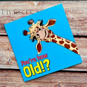 Vous avez quel âge ? | | d’anniversaire | girafe Carte effrontée
