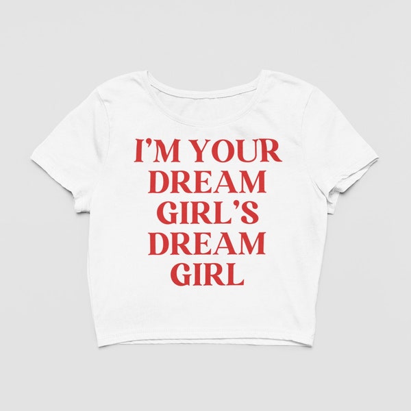 I'm Your Dream Girl's Dream Girl Lesbian LGBTQIA+ Thin Baby Tee for Lesbian Y2k Pride Crop Top