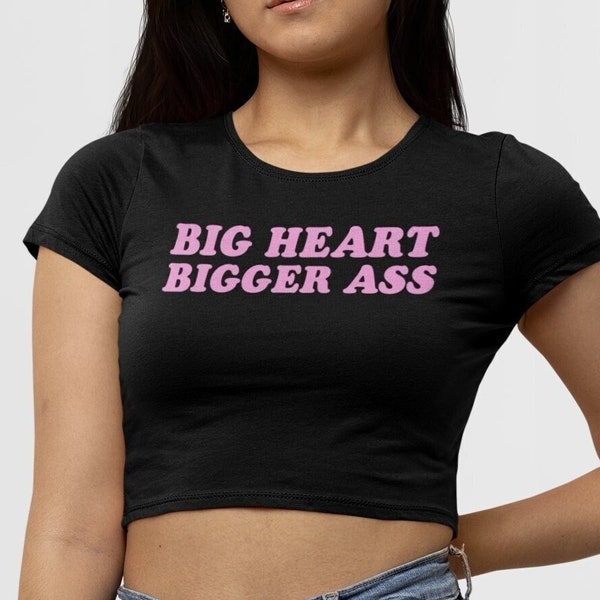 Big Heart Bigger As* Thin Baby Tee for Y2k Saying Crop Top