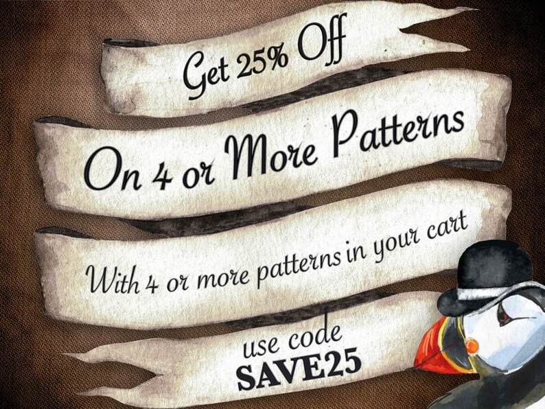 May include: A vintage-style banner with the text "Get 25% Off On 4 or More Patterns" and "With 4 or more patterns in your cart use code SAVE25". A watercolor illustration of a puffin wearing a black top hat is in the lower right corner.