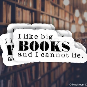 I Like Big BOOKS and I cannot Lie Sticker, (version #2)