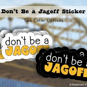 Don't Be a Jagoff Sticker