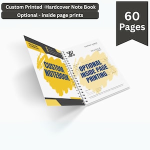 May include: A hardcover notebook with a yellow and black custom design on the front cover. The notebook has 60 pages and includes optional inside page printing. The text on the cover reads "Custom Notebook" and "Optional Inside Page Printing".