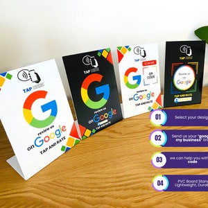 May include: Four different designs of table top signs with a Google logo and the text "review us on Google, tap and rate". The signs are white, black, and have a colourful Google logo. The signs are on a wooden surface. The text "Select your design, Send us your 'google my business' link, we can help you with QR code, PVC Board Stand Lightweight, Durable" is on the bottom of the image.