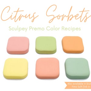 May include: Six small square blocks of polymer clay in various shades of orange, yellow, and green. The blocks are arranged in two rows of three. The text "Citrus Sorbets" and "Sculpey Premo Color Recipes" is above the blocks. The text "Also available in Sculpey Soufflé and Fimo Soft (link in description)" is below the blocks.