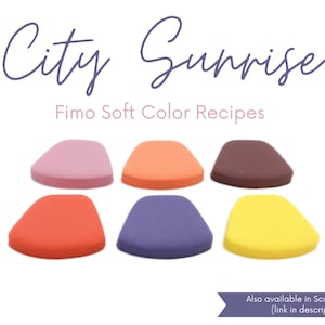 City Sunrise, Fimo Soft, Polymer Clay Color Recipes, Spring Summer Palette, Dark Bright Pastel Tones, Clay Mixing Tutorial