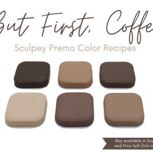 But First Coffee, Sculpey Premo, Polymer Clay Color Recipes, Fall Autumn Winter Palette, Neutral Beige Tones, Clay Mixing Tutorial