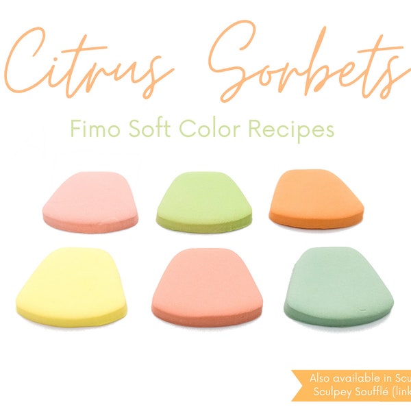 Citrus Sorbets, Fimo Soft, Polymer Clay Color Recipes, Spring Summer Palette, Bright Pastel Tones, Clay Mixing Tutorial