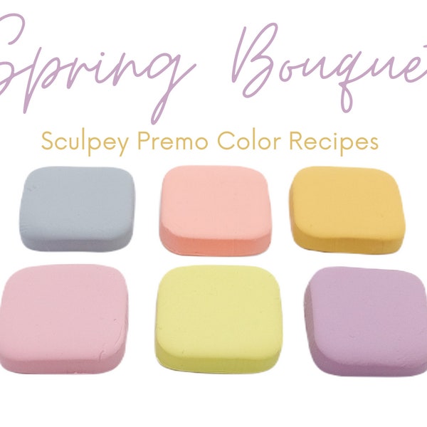 Spring Bouquet, Sculpey Premo, Polymer Clay Color Recipes, Spring Summer Palette, Bright Pastel Tones, Clay Mixing Tutorial