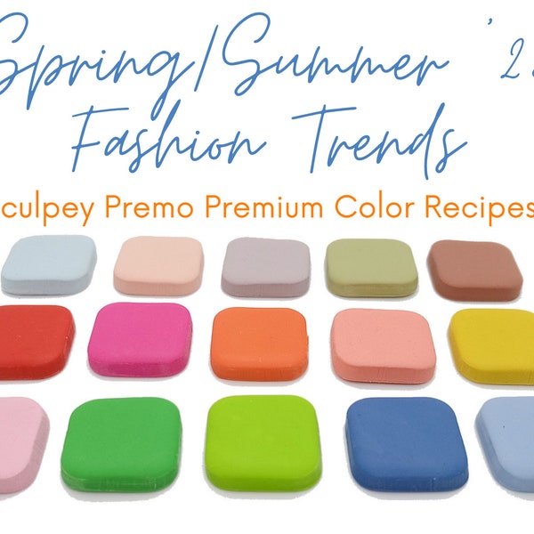 Spring/Summer '23 Fashion Trends, Sculpey Premo, Polymer Clay Color Recipes, Dark Bright Warm, Light Cold Pastel, Clay Mixing Tutorial