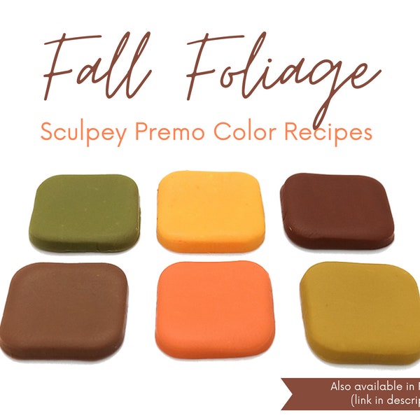 Fall Foliage, Sculpey Premo, Polymer Clay Color Recipes, Fall Autumn Winter Palette, Dark Bright Warm Tones, Clay Mixing Tutorial