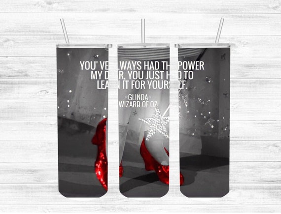 20 oz Stainless Steel Tumbler - Wizard of Oz, You've Always Had The Power, Ruby Slippers