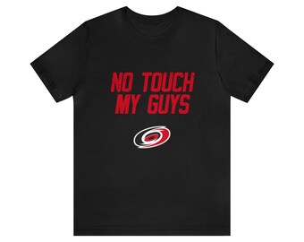 Unisex Tshirt | No Touch My Guys Carolina Hurricanes Inspired | Hockey Shirt | Bunch of Jerks Hockey Shirt