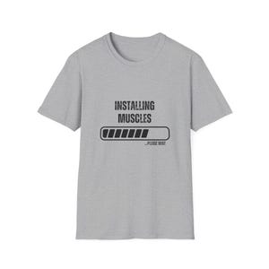 Installing Muscles Unisex Softstyle T-Shirt | Gym Motivation Tee, Fitness Gift, Workout Apparel, Fun Shirt, Casual Wear