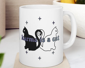 Karma is a Ceramic Mug 11oz Midnights Karma Cat Mom Merch Anti Hero