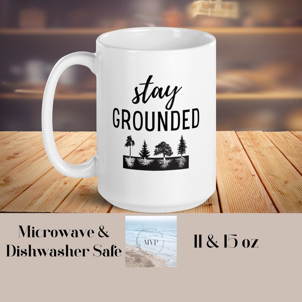 White Glossy Stay Grounded Mug, Coffee Mug, Tea Mug, Dishwasher Safe, Microwave Safe, Ceramic Mug