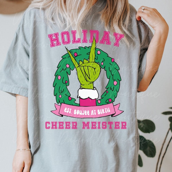 Grinch, Boujee at Birth,  Holiday Cheer Meister Graphic Tee, DTG Printed Tee Christmas Tee, Grinchmas, Grinchy, Grinch T-shirt