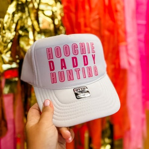 Hooch Daddy Hunting Hat, lookin for the hoochie daddies, Trucker Hat, Funny Hats, Summer Hat, Day drinking, Everyday Hat, Trendy Hats