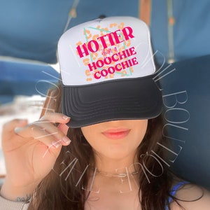 Hotter than a Hoochie Choochie Hat, Funny Hat, Trucker Hat, Baseball cap, Summer Hat, Beach Hat, Trendy Hats, Gift for her, Alan Jackson