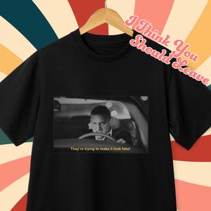 They&#39;re Trying to Make it Look Fake Shirt, I Think You Should Leave tee,  Driving Crooner Shirt, ITYSL Fan Gift, Sketch comedy Merch