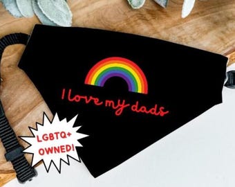 I Love My Dads dog Bandana collar lgbtq gay pride pet wear