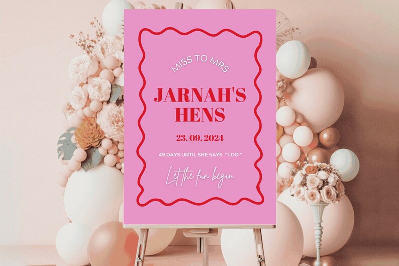May include: Pink and red sign with the text "Miss to Mrs. Jarnah's Hens 23.09.2021 49 days until she says "I do" Let the fun begin"