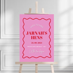 May include: Pink sign with a red border and white text that says "Miss to Mrs. Jarnah's Hens 23.09.2021 49 days until she says "I do" Let the fun begin"