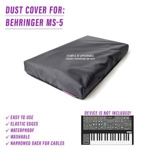 Puede incluir: Una funda protectora gris oscuro para un sintetizador Behringer MS-5. La funda tiene bordes elásticos, es impermeable, lavable y tiene una parte trasera estrecha para cables. El texto en la funda dice "Dust Cover For: Behringer MS-5". La imagen también incluye un gráfico del sintetizador.