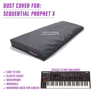 May include: Black dust cover for a Sequential Prophet X synthesizer. The cover has elastic edges and a narrowed back for cables. "DEVICE IS NOT INCLUDED!" is written in white text on a black background.