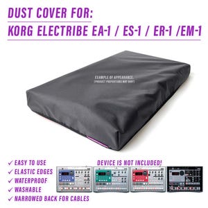 May include: A dark grey dust cover for Korg Electribe EA-1, ES-1, ER-1, and EM-1 synthesizers. The cover has elastic edges, is waterproof, and washable. Text on the image reads "Easy to Use", "Elastic Edges", "Waterproof", "Washable", and "Narrowed Back for Cables".