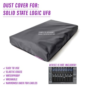 May include: Black dust cover for a Solid State Logic UF8 mixing console. The cover has elastic edges and a narrowed back for cables.  The cover is waterproof and washable.  The image shows an example of the cover on the console, but the console is not included.