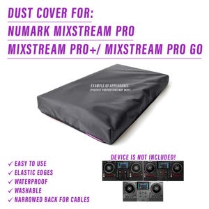 Peut inclure: Housse de protection grise foncée pour les contrôleurs DJ Numark Mixstream Pro, Pro+ et Pro Go. Comprend des bords élastiques, un matériau imperméable et une conception lavable. L'arrière est rétréci pour les câbles. Texte : "Dust Cover For" et "Device is not included!"
