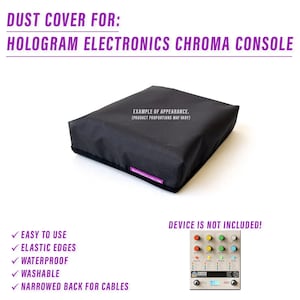 Può includere: Copertura antipolvere nera per una console Hologram Electronics Chroma. Presenta bordi elastici, materiale impermeabile e retro stretto per i cavi. Facile da usare e lavabile. Il testo recita "DUST COVER FOR: HOLOGRAM ELECTRONICS CHROMA CONSOLE".