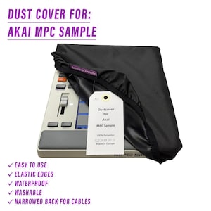 May include: Black dust cover for Akai MPC Sample. The cover is made of 100% polyester and has elastic edges. Features include being easy to use, waterproof, washable, and narrowed back for cables. The text "Dustcover for Akai MPC Sample" is visible.