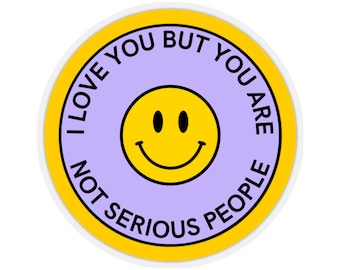 Te amo pero no eres gente seria Sucesión Pegatina